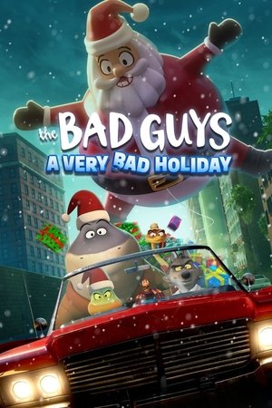 The Bad Guys: A Very Bad Holiday (2023)